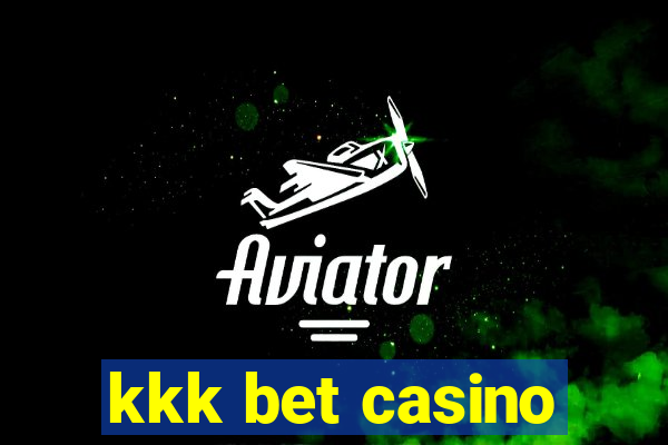 kkk bet casino